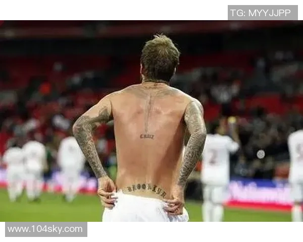 足球明星独特腿部纹身艺术展示与背后故事解析